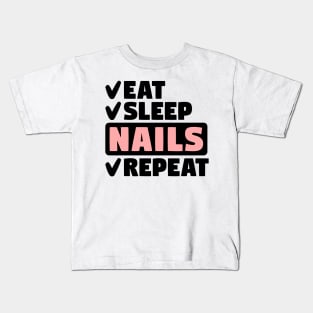 Eat, sleep, nails, repeat Kids T-Shirt